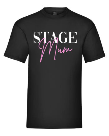 Stage Mum T-Shirt